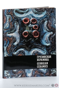 Georgian Ceramics. — Chiaureli, V. / L. Cilasonia / I. Vasilkovsky.