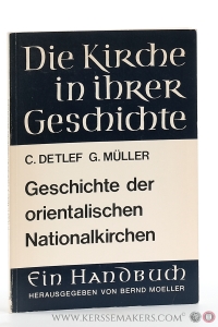 Geschichte der Orientalischen Nationalkirchen. — Detlef, C. / G. Müller.