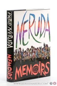 Memoirs. Translated from the Spanish by Hardie St. Martin. — Neruda, Pablo.