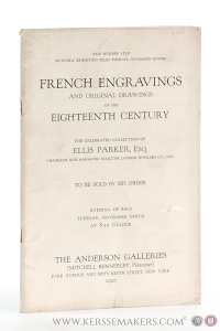 French Engravings and Original Drawings of the Eighteenth Century. The Celebrated Collection of Ellis Parker, Esq. Chairman and Managing Director London Woollen co., ltd. To be Sold by His Order. Sale Number 1530 [ Catalogue with 88 items, 17 illustrations ] — Anderson Galleries / Ellis Parker.