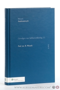 Gevolgen van faillietverklaring (1). Tweede druk. — Wessels, B.