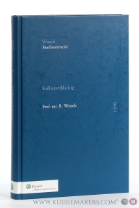 Faillietverklaring. Tweede druk. — Wessels, B.