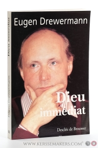 Dieu immédiat. Entretiens avec Gwendoline Jarczyk. — Drewermann, Eugen.