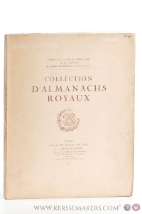 Collection d'almanachs royaux. Vente du lundi 25 avril 1927 (Hotel Drouot), Me André Desvougues, commissaire-priseur — (Catalogue)
