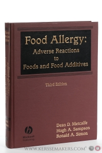 Food Allergy: Adverse Reactions to Foods and Food Additives. Third Edition. — Metcalfe, Dean D. / Hugh A. Sampson / Ronald A. Simon.