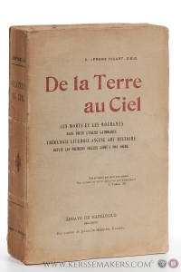 De la terre au ciel. Les morts et les mourants dans toute l'eglise catholique. Théologie Liturgie Ascese Art Histoire depuis les premiers siecles jusqu'a nos jours. — Picart, D. Jerome.