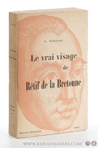 Le vrai visage de Rétif de la Bretonne. — Tabarant, A.