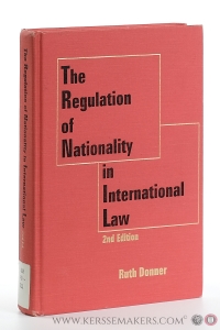 The Regulation of Nationality in International Law. Second Edition. — Donner, Ruth.