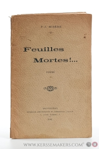 Feuilles Mortes!... Poème. — Misère, P. J.