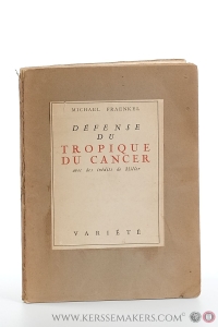 Défense du tropique du cancer avec des inédits de Miller. Traduction de E. M. E. Rosé et de L. M. Rivière. — Fraenkel, Michael.