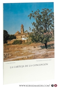La Cartuja de la Concepcion (The Charterhouse of the Conception) Fotografias: Francisco Zubillaga y William B. Wahl. — Hogg, James (ed.).