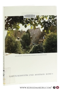 Kartäusermystik und -Mystiker. Dritter Internationaler Kongress über die Kartäusergeschichte und -Spiritualität. Band 4. — Hogg, James (ed.).
