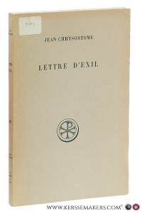 Jean Chrysostome. Lettre d'exil : A Olympias et à tous les fidèles. (Quod nemo laeditur). — Jean Chrysostome / Anne-Marie Malingrey.
