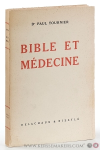 Bible et médecine. 6e-8e mille. — Tournier, Paul.
