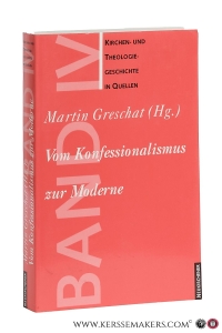 Vom Konfessionalismus zur Moderne. — Greschat, Martin / Manfred Jacobs / Hans-Walter Krumwiede / Martin Greschat / a.o.