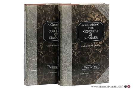 A Chronicle of the Conquest of Granada. From the Mss. of Fray Antonio Agapida [ 2 volumes ]. (Reprint of 1829 edition). — Irving, Washington.