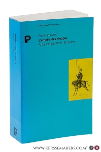 L'empire des steppes. Attila, Gengis-Khan, Tamerlan. — Grousset, René.
