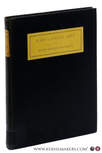 Babylonian Art. With Seventy-six Plates in Collotype. — Harcourt-Smith, Simon.