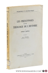 Les Présupposés d' une Théologie de L' Histoire. Préface de Henri Gouhier. — Castelli, Enrico.