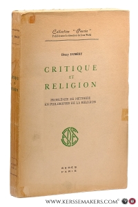 Critique et religion. Problèmes de méthode en philosophie de la religion. — Dumery, Henry.