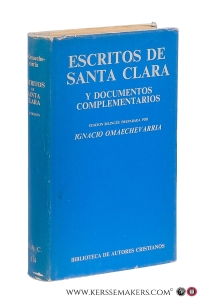 Escritos de Santa Clara y documentos complementarios. Edicion bilingüe. Segunda edicion ampliada. — Omaechevarria, Ignacio / Santa Clara.