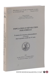 Population et révolution industrielle. Évolution des structures démographiques à Verviers dans la première moitié du 19e siècle. — Desama, Claude.