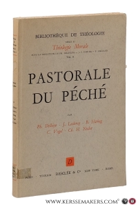 Pastorale du péché. — Delhaye, Ph., J. Leclerq, B. Häring, C. Vogel, Ch.-H. Nodet.