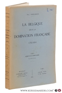 La Belgique sous la domination Française 1792-1814. Tome II : Debuts du directoire. Nouvelle édition. — Verhaegen, Paul.