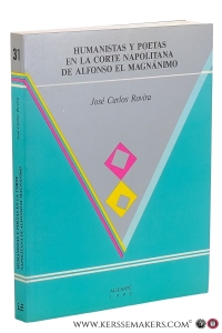 Humanistas y poetas en la corte Napolitana de Alfonso el Magnánimo. — Rovira, José Carlos.