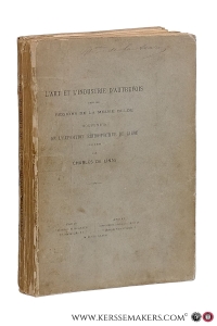 L'art et l'industrie d'autrefois dans les régions de la Meuse Belge. Souvenirs de l'Exposition Rétrospective de Liége en 1881. — Linas, Charles de