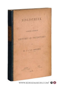 Bibliotheek van Nederlandsche Anonymen en Pseudonymen. — Doorninck, J. I. van.
