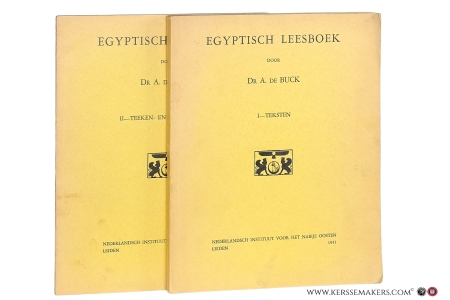 Egyptisch leesboek. I: teksten. II: teeken- en woordenlijst. — Buck, A. de.
