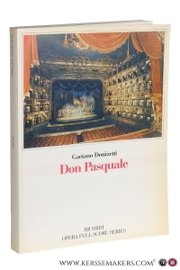 Don Pasquale. Dramma bufo in tre atti. Libretto di Michele Accursi. Prima rappresentazione : Parigi, Teatro Italiano, 3 Gennaio 1843. Partitura. — Donizetti, Gaetano / Michele Accursi.