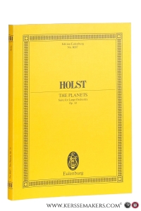 The Planets. Suite for Large Orchestra Op. 32. Edited by/ Herausgegeben von Imogen Holst and Colin Matthews. — Holst, Gustav / Imogen Holst and Colin Matthews (eds.).