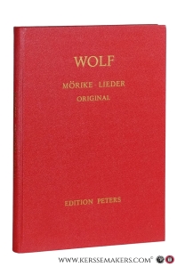 Gedichte von Eduard Mörike für eine Singstimme und Klavier. [ Edition Peters 8961, 8963, 8990 & 8992 ]. — Wolf, Hugo / Eduard Mörike.