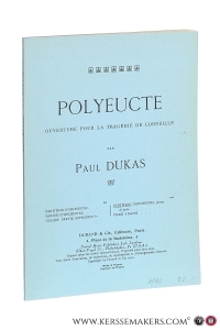 Polyeucte ouverture pour la tragedie de corneille. Partition d'orchestre. — Dukas, Paul.
