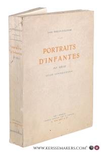 Portraits d'infantes. XVIe siècle (étude iconographique). — Roblot-Delondre, Louise.