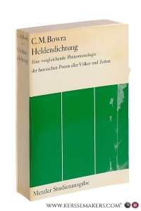 Heldendichtung. Eine vergleichende Phänomenologie der heroischen Poesie aller Volker und Zeiten. — Bowra, C. M.