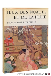 Jeux des Nuages et de la Pluie. — Beurdeley, Michel / Georges Bataille / Kristofer Schipper / Tchang Fou-Jouei / Jacques Pimpaneau.