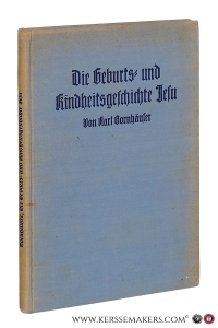 Die Geburts- und Kindheitsgeschichte Jesu. Versuch einer zeitgenössischen Auslegung von Matthäus 1 und 2 und Lukas 1 - 3. — Bornhäuser, Karl.
