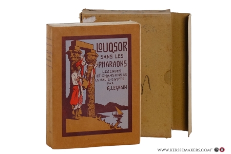 Louqsor sans les Pharaons. Légendes et chansons populaires de la haute Égypte, recueillies. — Legrain, Georges.