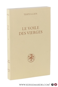 Le Voile des vierges (De uirginibus uelandis) Introduction et commentaire par Eva Schulz-Flügel, chercheur au Vetus Latina Institut, Beuron, adaptés par Paul Mattei, professeur à l'Université Stendhal-Grenoble III. Texte critique par Eva Schulz-Flügel. Traduction par Paul Mattei. — Tertullien.