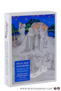 Wereld in woorden. Geschiedenis van de Nederlandse literatuur 1300-1400. — Oostrom, Frits van.
