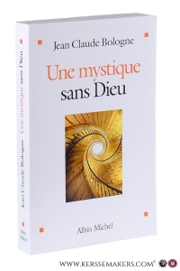 Une mystique sans Dieu. — Bologne, Jean Claude.