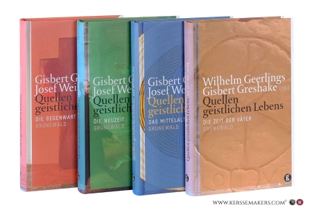 Quellen geistlichen Lebens [ 4 volumes ] Die Zeit der Väter / Das Mittelalter / Die Neuzeit / Die Gegenwart. — Geerlings, Wilhelm / Gisbert Greshake (ed.).