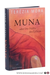 Muna oder Die Hälfte des Lebens. Roman. Die weibliche Variante. — Mora, Terézia.