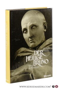 Der Heilige Bruno. Vater der Kartäuser. Ein Sohn der Stadt Köln. Mit Beiträgen von Adam Wienand und Otto Beck. — Posada, Gerardo.