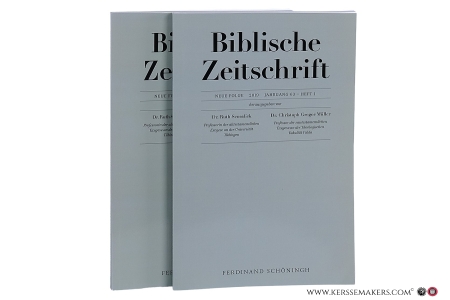 Biblische Zeitschrift. Volume 63 (2019): Issue 1 (Feb 2019) & Issue 2 (Jun 2019) [ 2 volumes ]. — Scoralick, Prof. Dr. Ruth / Christoph Gregor Müller / a.o. (eds.).