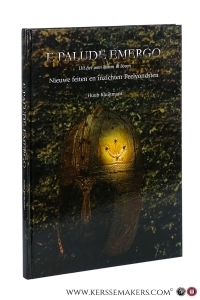 E palude emergo. Uit het veen kwam ik boven. Nieuwe feiten en inzichten Peelvondsten. — Kluijtmans, Huub.