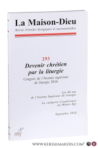 Devenir chrétien par la liturgie. Congres de l'Institut supérieur de liturgie 2016. — Souletie, Jean-Louis / Martin Klöckener / a.o.